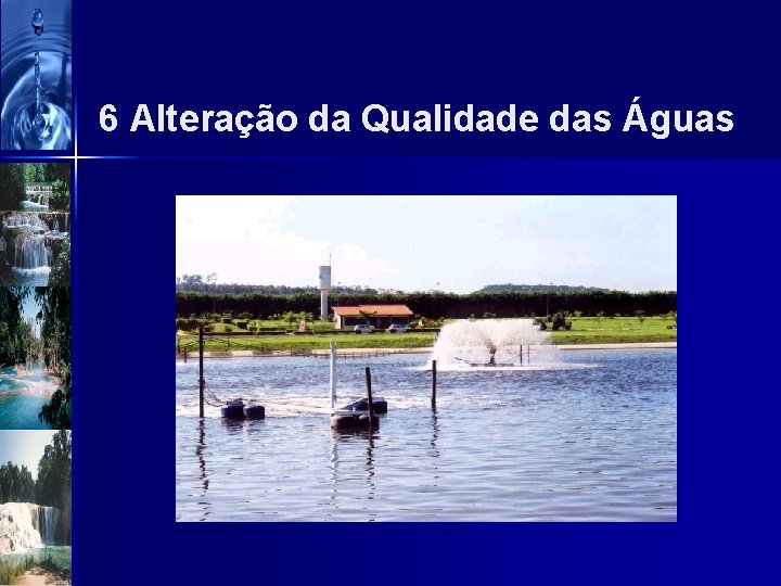6 Alteração da Qualidade das Águas 