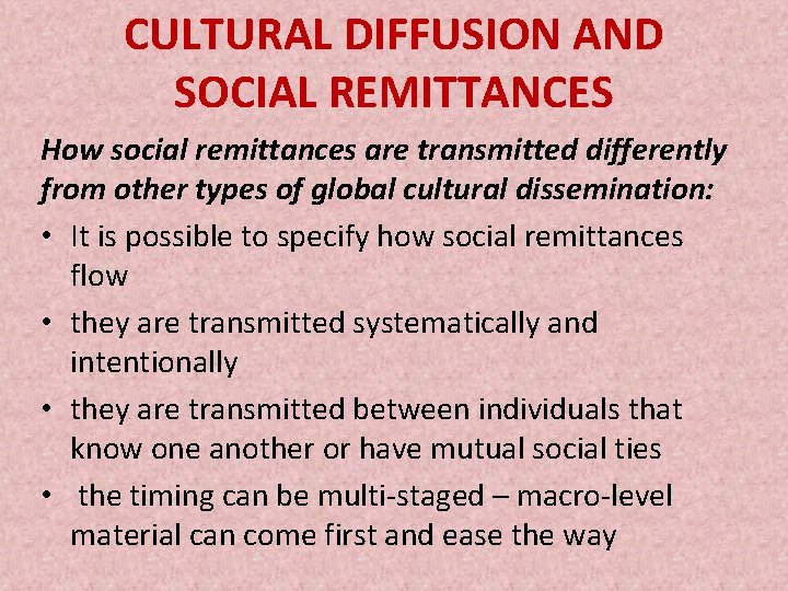 CULTURAL DIFFUSION AND SOCIAL REMITTANCES How social remittances are transmitted differently from other types