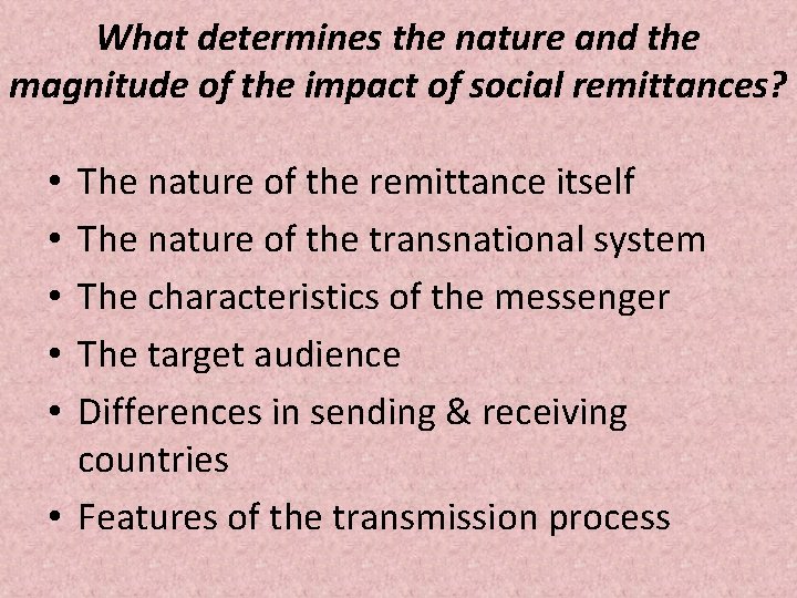 What determines the nature and the magnitude of the impact of social remittances? The