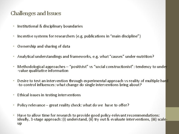 Challenges and Issues • Institutional & disciplinary boundaries • Incentive systems for researchers (e.