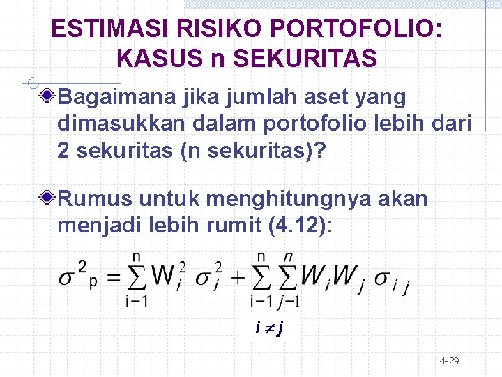 ESTIMASI RISIKO PORTOFOLIO: KASUS n SEKURITAS Bagaimana jika jumlah aset yang dimasukkan dalam portofolio