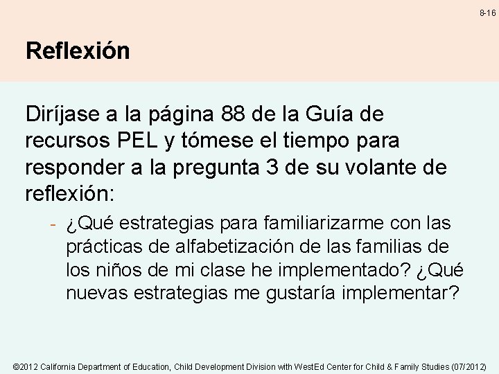 8 -16 Reflexión Diríjase a la página 88 de la Guía de recursos PEL