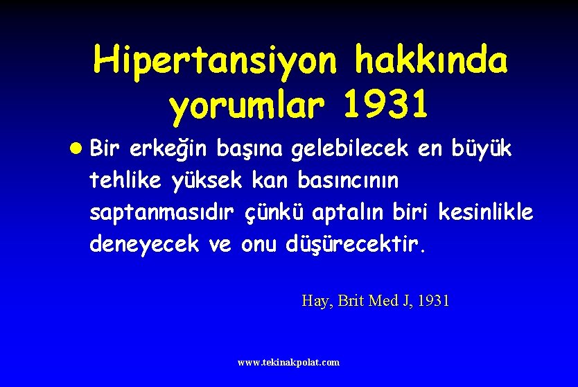 Hipertansiyon hakkında yorumlar 1931 l Bir erkeğin başına gelebilecek en büyük tehlike yüksek kan