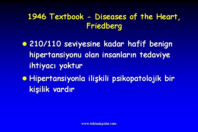 1946 Textbook - Diseases of the Heart, Friedberg l 210/110 seviyesine kadar hafif benign