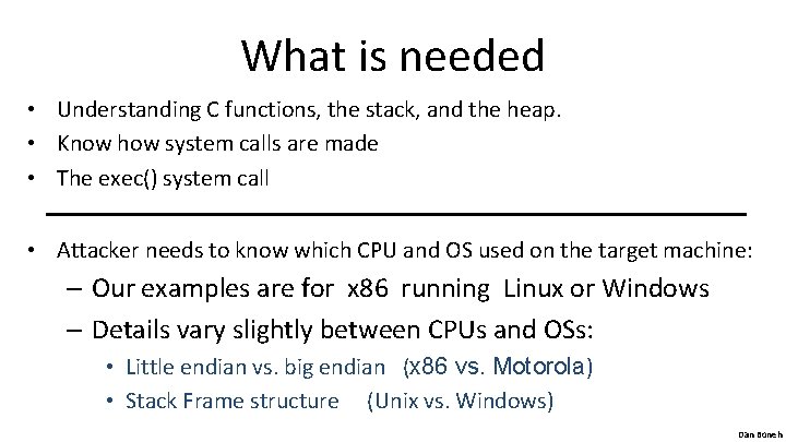 What is needed • Understanding C functions, the stack, and the heap. • Know What is needed • Understanding C functions, the stack, and the heap. • Know