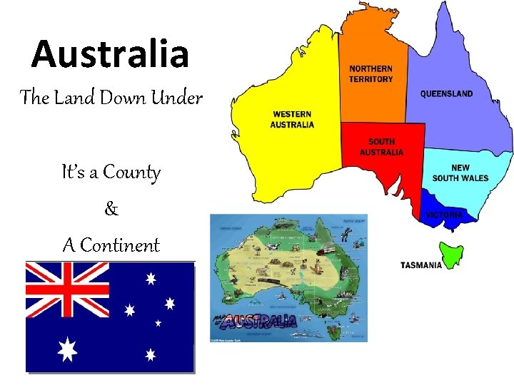 Australia The Land Down Under It’s a County & A Continent 