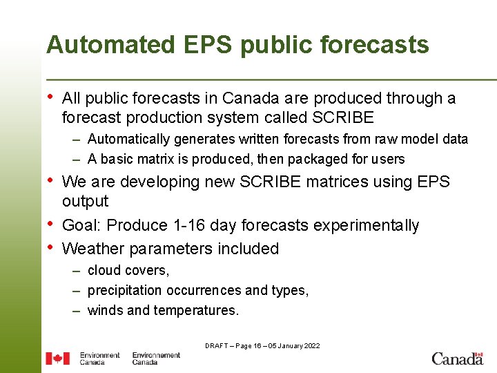 Automated EPS public forecasts • All public forecasts in Canada are produced through a