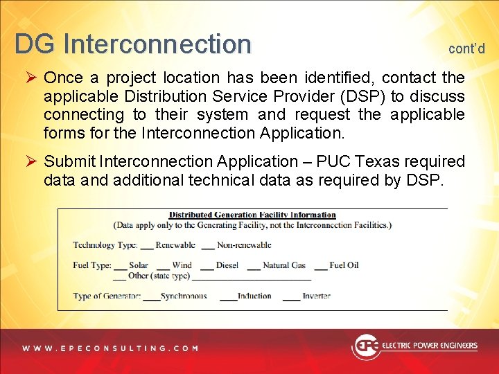 DG Interconnection cont’d Ø Once a project location has been identified, contact the applicable DG Interconnection cont’d Ø Once a project location has been identified, contact the applicable