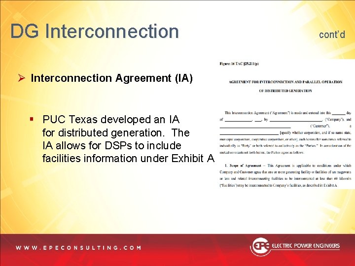 DG Interconnection Ø Interconnection Agreement (IA) § PUC Texas developed an IA for distributed DG Interconnection Ø Interconnection Agreement (IA) § PUC Texas developed an IA for distributed