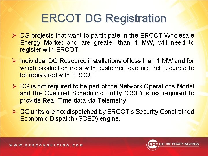 ERCOT DG Registration Ø DG projects that want to participate in the ERCOT Wholesale ERCOT DG Registration Ø DG projects that want to participate in the ERCOT Wholesale