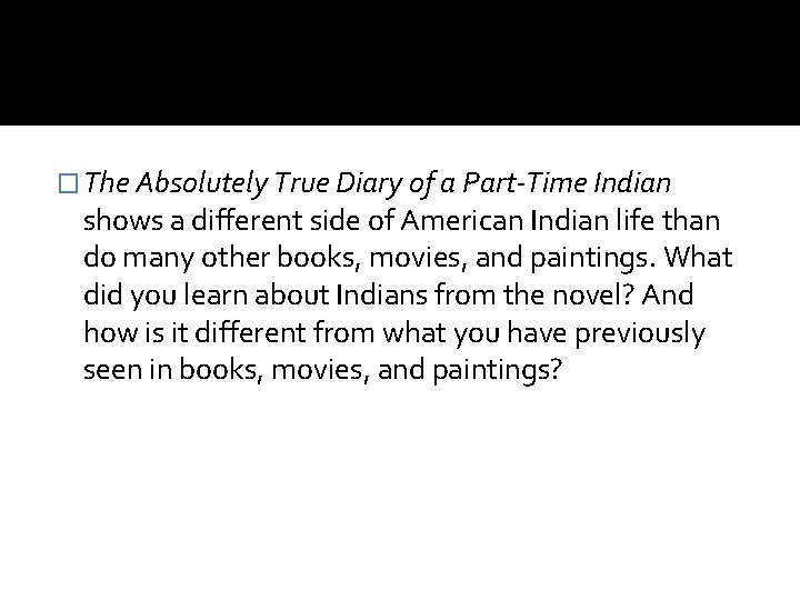 � The Absolutely True Diary of a Part-Time Indian shows a different side of