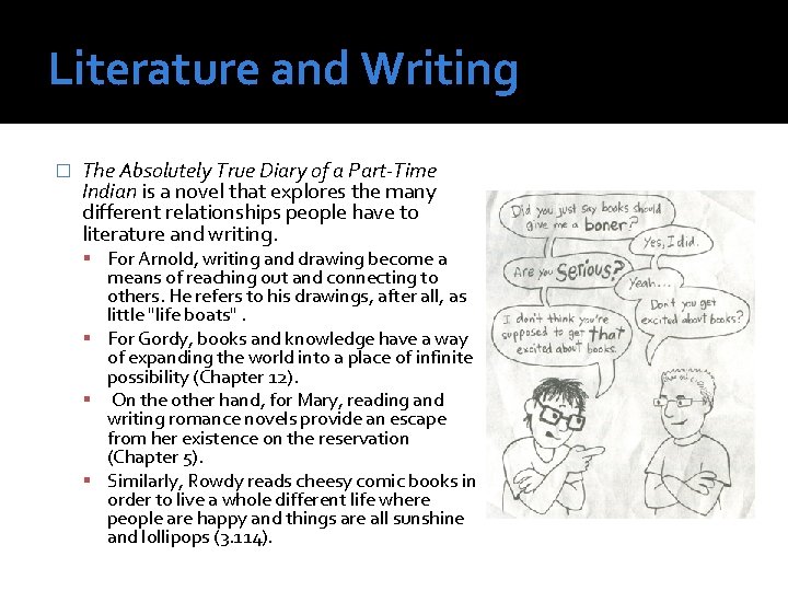 Literature and Writing � The Absolutely True Diary of a Part-Time Indian is a