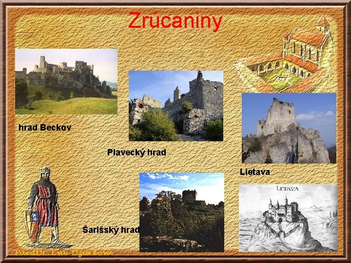 Zrúcaniny hrad Beckov Plavecký hrad Lietava Šarišský hrad 