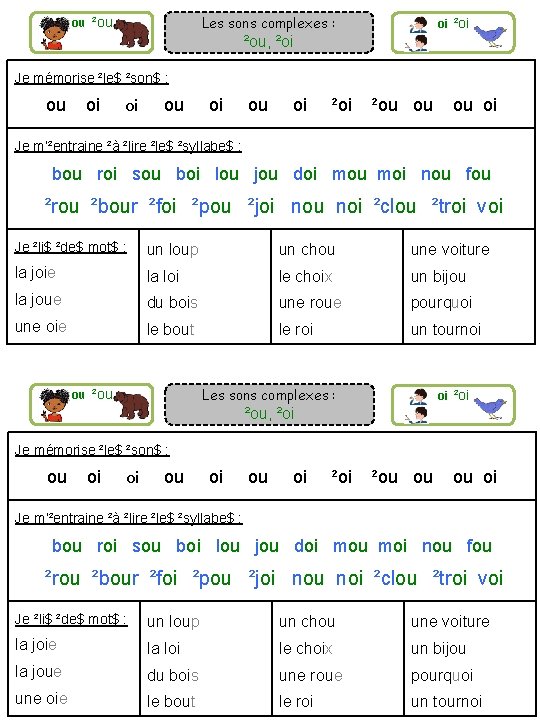 Les sons complexes : ou ²ou oi ²oi ²ou, ²oi Je mémorise ²le$ ²son$