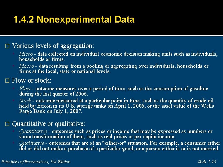 1. 4. 2 Nonexperimental Data � Various levels of aggregation: Micro - data collected