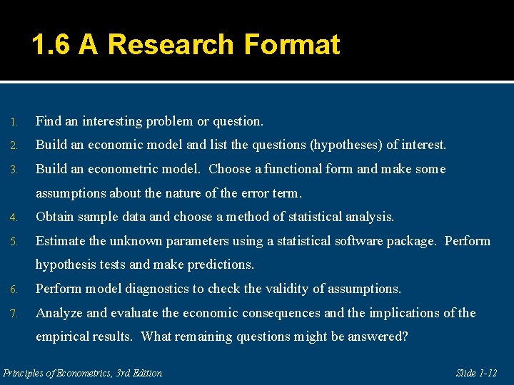 1. 6 A Research Format 1. Find an interesting problem or question. 2. Build