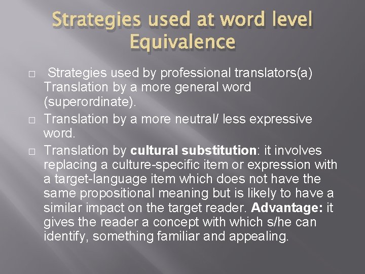 Strategies used at word level Equivalence � � � Strategies used by professional translators(a)