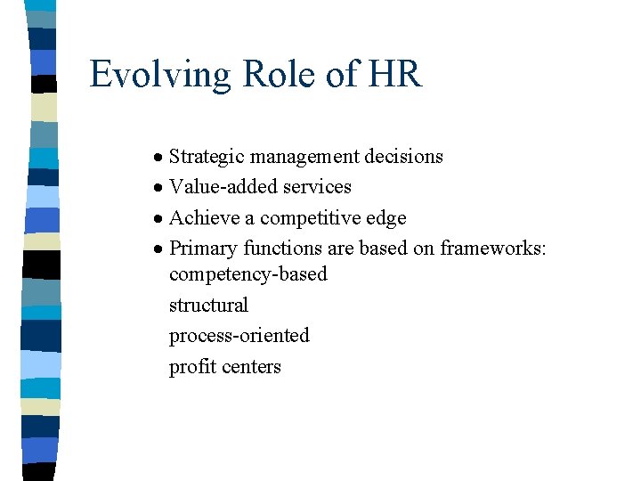 Evolving Role of HR · Strategic management decisions · Value-added services · Achieve a
