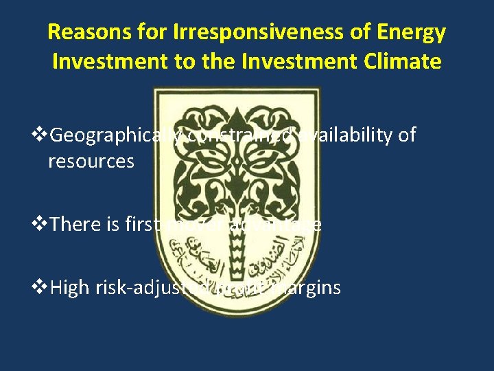 Reasons for Irresponsiveness of Energy Investment to the Investment Climate v. Geographically constrained availability