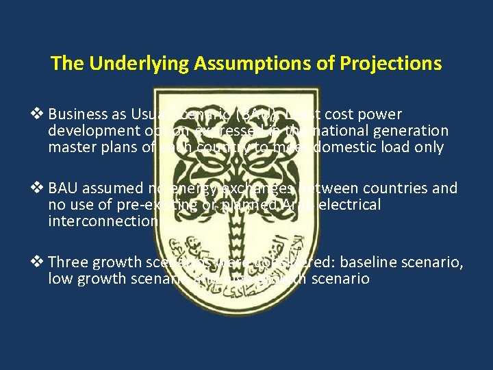 The Underlying Assumptions of Projections v Business as Usual scenario (BAU): Least cost power