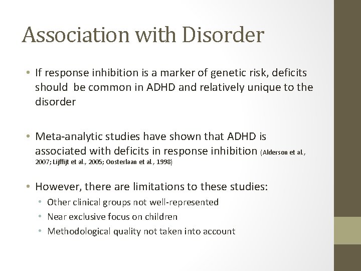 Association with Disorder • If response inhibition is a marker of genetic risk, deficits