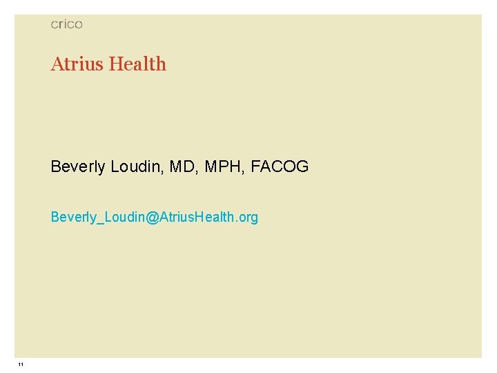 Atrius Health Beverly Loudin, MD, MPH, FACOG Beverly_Loudin@Atrius. Health. org 11 