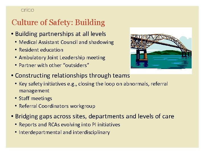 Culture of Safety: Building • Building partnerships at all levels • • Medical Assistant