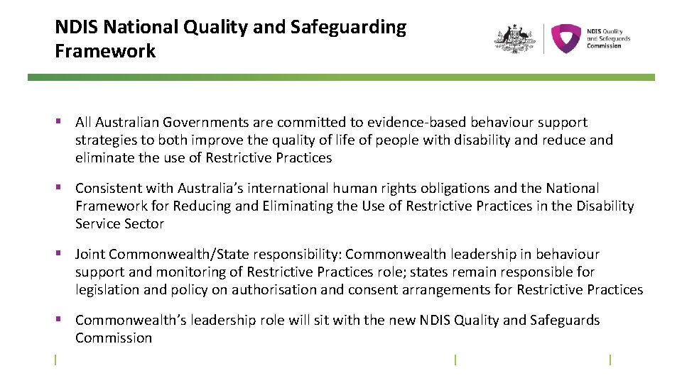 NDIS National Quality and Safeguarding Framework § All Australian Governments are committed to evidence-based
