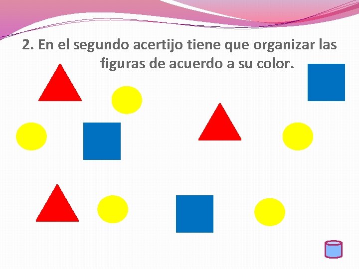 2. En el segundo acertijo tiene que organizar las figuras de acuerdo a su