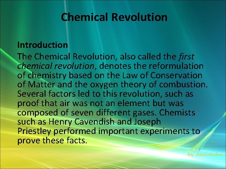 Chemical Revolution Introduction The Chemical Revolution, also called the first chemical revolution, denotes the