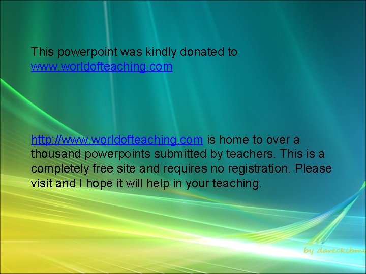 This powerpoint was kindly donated to www. worldofteaching. com http: //www. worldofteaching. com is