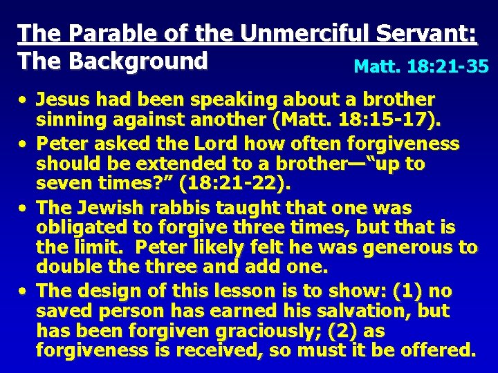 The Parable of the Unmerciful Servant: The Background Matt. 18: 21 -35 • Jesus