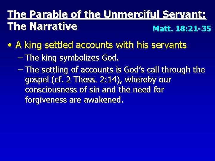 The Parable of the Unmerciful Servant: The Narrative Matt. 18: 21 -35 • A