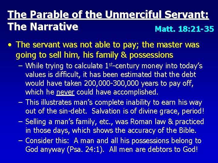 The Parable of the Unmerciful Servant: The Narrative Matt. 18: 21 -35 • The