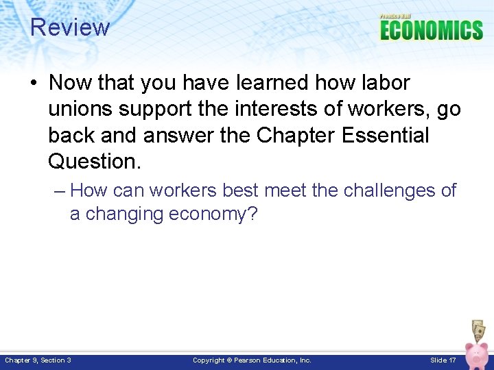 Review • Now that you have learned how labor unions support the interests of