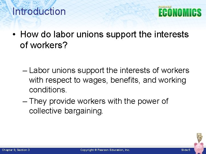 Introduction • How do labor unions support the interests of workers? – Labor unions