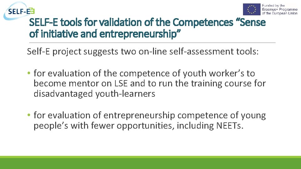 SELF-E tools for validation of the Competences “Sense of initiative and entrepreneurship” Self-E project