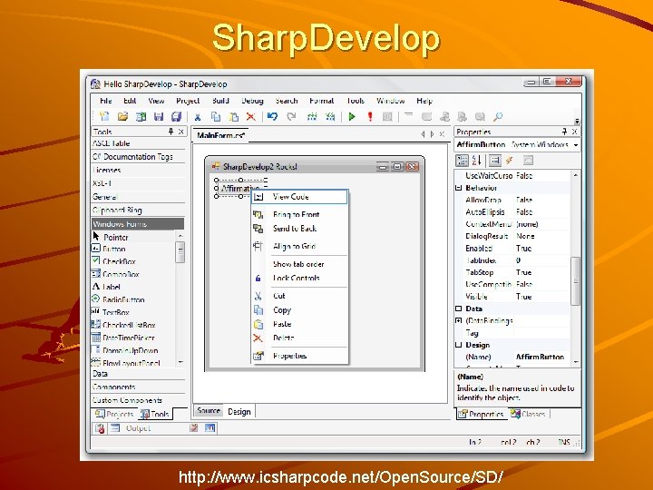 Sharp. Develop J. Zs. Cs. : Vizuális programozás (c) 2016 http: //www. icsharpcode. net/Open.