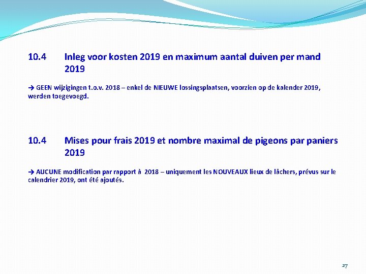 10. 4 Inleg voor kosten 2019 en maximum aantal duiven per mand 2019 →