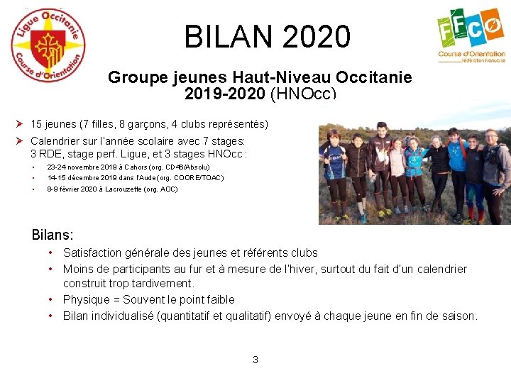 BILAN 2020 Groupe jeunes Haut-Niveau Occitanie 2019 -2020 (HNOcc) Ø 15 jeunes (7 filles,