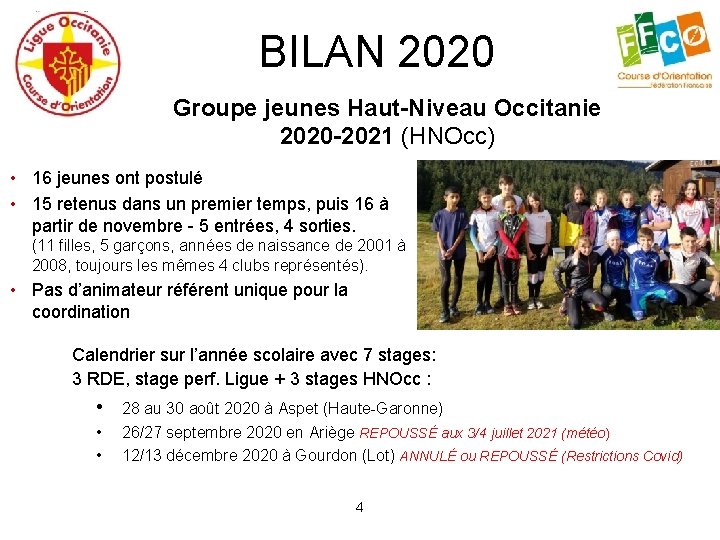 BILAN 2020 Groupe jeunes Haut-Niveau Occitanie 2020 -2021 (HNOcc) • 16 jeunes ont postulé