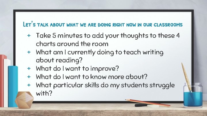 Let’s talk about what we are doing right now in our classrooms + Take