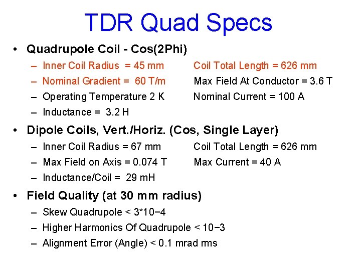 TDR Quad Specs • Quadrupole Coil - Cos(2 Phi) – Inner Coil Radius =