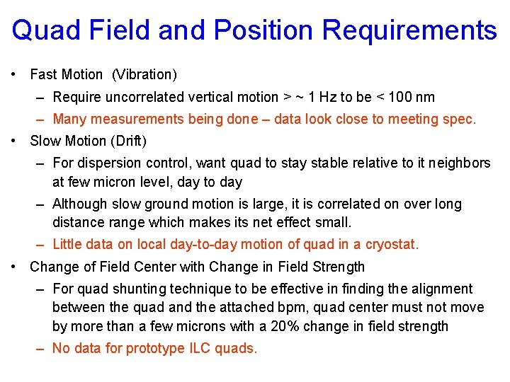 Quad Field and Position Requirements • Fast Motion (Vibration) – Require uncorrelated vertical motion