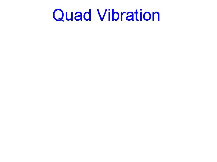 Quad Vibration 