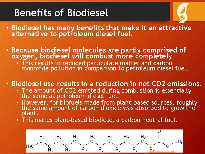 Benefits of Biodiesel • Biodiesel has many benefits that make it an attractive alternative