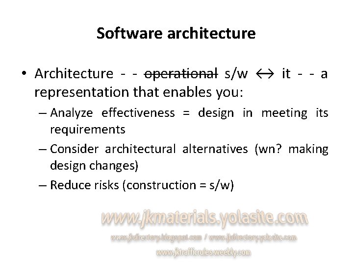 Software architecture • Architecture - - operational s/w ↔ it - - a representation