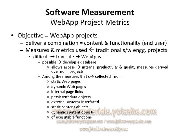 Software Measurement Web. App Project Metrics • Objective = Web. App projects – deliver