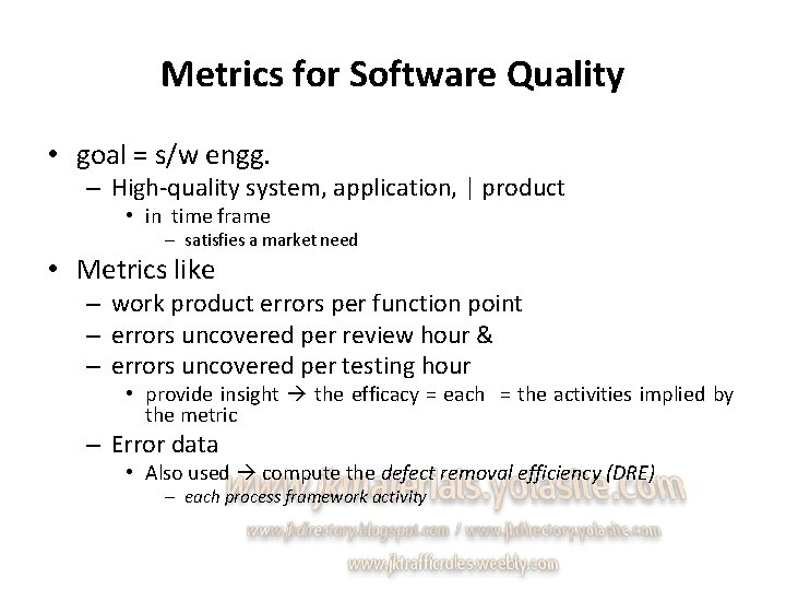 Metrics for Software Quality • goal = s/w engg. – High-quality system, application, |