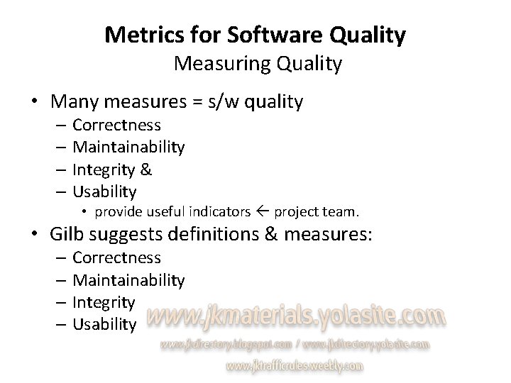 Metrics for Software Quality Measuring Quality • Many measures = s/w quality – Correctness